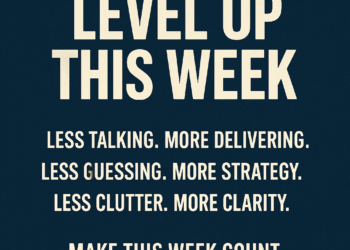 Level Up This Week: How to Build Momentum and Execute With Purpose.