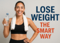 Lose Weight the Smart Way